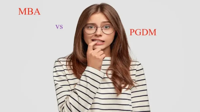 PGDM_vs_MBA What is the difference between PGDM and MBA